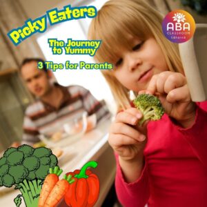 Picky Eaters, Three Tips for Parents